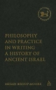 Philosophy and Practice in Writing a History of Ancient Israel: 435 (The Library of Hebrew Bible/Old Testament Studies)