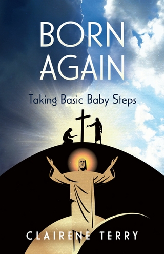 Born Again Taking Basic Baby Steps