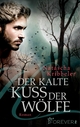 Der kalte Kuss der Wölfe: Roman Natascha Kribbeler Author