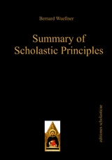 Summary of Scholastic Principles - Bernard Wuellner