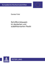 Schriftformklauseln im deutschen und südafrikanischen Recht - Daniela Pufal