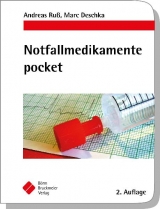 Notfallmedikamente pocket – Arzneimittel in der Notfallmedizin - Deschka, Marc; Ruß, Andreas