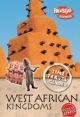 West African Kingdoms - Anna Claybourne; John Haywood; Richard Spilsbury