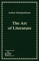 The Art of Literature Arthur Schopenhauer Author