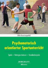 Psychomotorisch orientierter Sportunterricht - Ulrike Kunze-Langenfeld