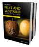 Fruit and Vegetables: Harvesting, Handling and Storage Anthony Keith Thompson Author