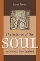 The Science of the Soul in Colonial New England by Sarah Rivett Hardcover | Indigo Chapters