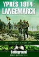 Ypres 1914: Langemarck - Nigel Cave;  Jack Sheldon