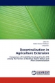 Decentralization in Agriculture Extension - Jaffar Ali; Badar Naseem Siddiqui; Amjad Ali