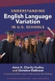 Understanding English Language Variation in U.S. Schools - Anne H. Charity Hudley; Christine Mallinson