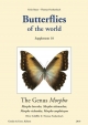 Butterflies of the World, Supplement / The Genus Morpho. - Oliver Schäffler; Thomas Frankenbach; Erich Bauer; Thomas Frankenbach