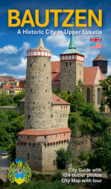 Bautzen - Historische Stadt in der Oberlausitz - englische Ausgabe - Renate Peter