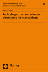 Rechtsfragen der ambulanten Versorgung im Krankenhaus - Moritz Quaas