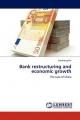 Bank restructuring and economic growth - Jianzhong Dai