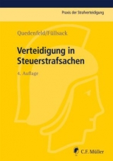 Verteidigung in Steuerstrafsachen - Dietrich Quedenfeld, Markus Füllsack, Florian Bach, Michael Roland Braun, Markus Krauter