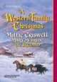 Western Family Christmas: Christmas Eve / Season Of Bounty / Cowboy Scrooge (Mills & Boon Historical) - Millie Criswell;  Mary McBride;  Liz Ireland