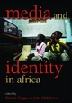 Media and Identity in Africa - Kimani Njogu; John F. M. Middleton