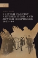 British Fascist Antisemitism and Jewish Responses, 1932-40 - Tilles Daniel Tilles