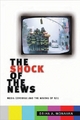 The Shock of the News - Brian A. Monahan