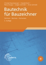 Bautechnik für Bauzeichner - Kaczmarczyk, Christel; Kuhr, Harald; Schmidt, Arne; Schmidt, Jürgen; Strupp, Petra