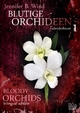 Blutige Orchideen-Bloody Orchids 1 - Jennifer B. Wind