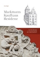 Marktturm Kaufhaus Residenz: Zum 444. Jahrestag der Grundsteinlegung des Gothaer Rathauses