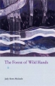 The Forest of Wild Hands - Judy Rowe Michaels