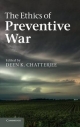 The Ethics of Preventive War by Deen K. Chatterjee Hardcover | Indigo Chapters