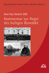 Kommentar zur Regel des heiligen Benedikt - Dom Paul Delatte