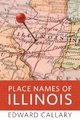 Place Names of Illinois - Edward Callary