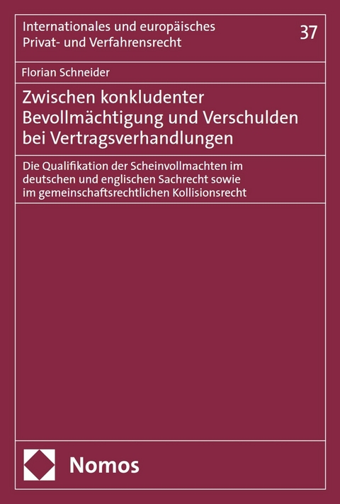 Zwischen konkludenter Bevollmächtigung und Verschulden bei Vertragsverhandlungen -  Florian Schneider