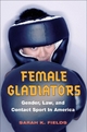 Female Gladiators - Sarah K. Fields
