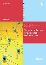 Technische Regeln systematisch recherchieren - Lothar Hertel, Brigitte Oberbichler, Daniela Trescher