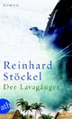 Der Lavagänger - Reinhard Stöckel