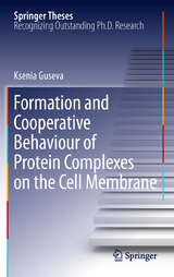 Formation and Cooperative Behaviour of Protein Complexes on the Cell Membrane - Ksenia Guseva