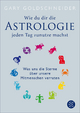 Wie du dir die Astrologie jeden Tag zunutze machst - Gary Goldschneider