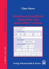Betriebswirtschaftliche Kennzahlen und Kennzahlen-Systeme. - Meyer, Claus
