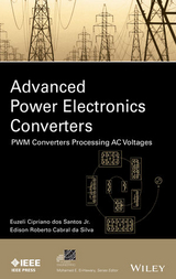 Advanced Power Electronics Converters -  Euzeli dos Santos,  Edison R. da Silva