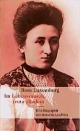 Rosa Luxemburg. Im Lebensrausch, trotz alledem - Annelies Laschitza