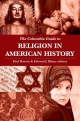 The Columbia Guide to Religion in American History - Paul Harvey; Edward Blum