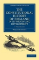 The Constitutional History of England, in its Origin and Development 3 Volume Set - William Stubbs