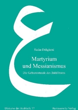 Martyrium und Messianismus - Sasha Dehghani