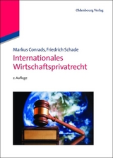 Internationales Wirtschaftsprivatrecht - Markus Conrads, Friedrich Schade