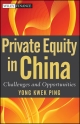 Private Equity in China: Challenges and Opportunities (Wiley Finance Editions)