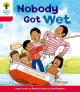 Oxford Reading Tree: Level 4: More Stories A: Nobody Got Wet,