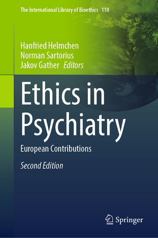 Ethics in Psychiatry - Hanfried Helmchen; Norman Sartorius; Jakov Gather