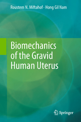 Biomechanics of the Gravid Human Uterus - Roustem N. Miftahof, Hong Gil Nam