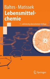 Lebensmittelchemie - Baltes, Werner; Matissek, Reinhard
