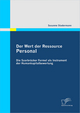 Der Wert der Ressource Personal: Die Saarbrücker Formel als Instrument der Humankapitalbewertung (German Edition)