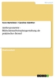 Anthropometrie - Bildschirmarbeitsplatzgestaltung als praktisches Beisiel - Sven Bartelmei;  Caroline Günther